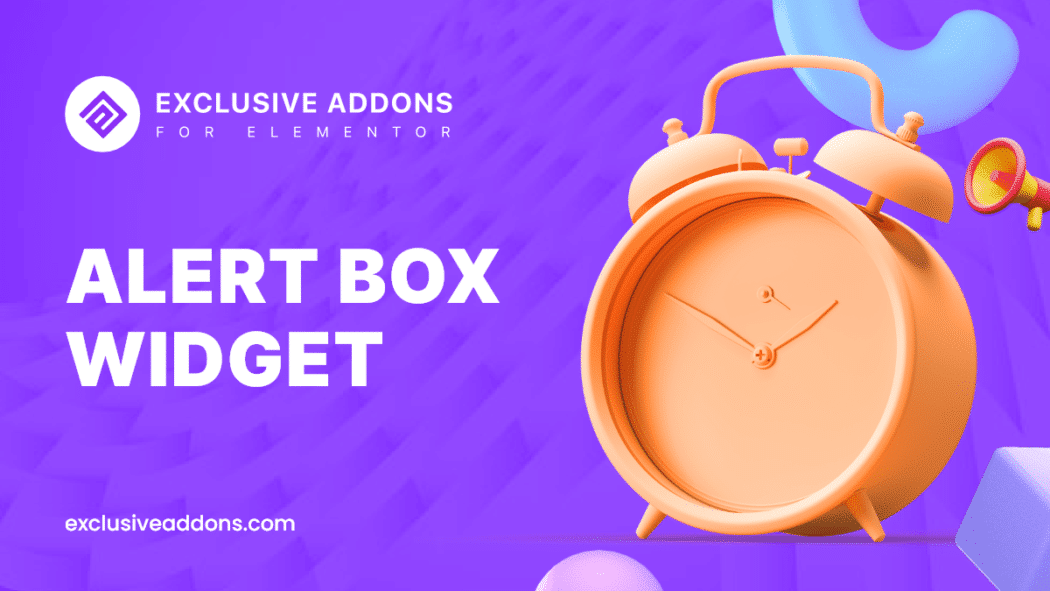 What We Have Got in Alert Box Widget - Exclusive Addons