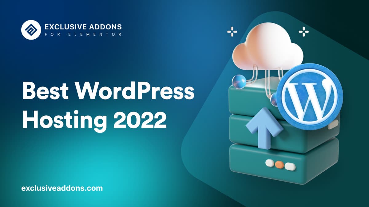 2022s Best Wordpress Hosting For Your Websites Exclusive Addons9